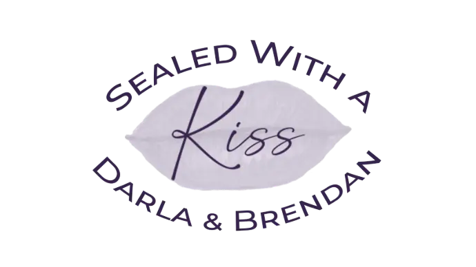 Sealed With a Kiss: Darla & Brendan