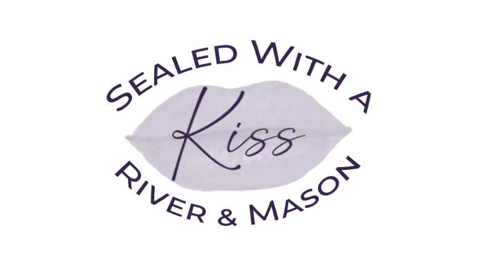 Sealed With a Kiss: River & Mason